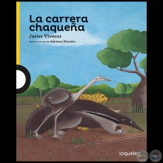 LA CARRERA CHAQUEÑA - Autor: JAVIER VIVEROS - Año 2018